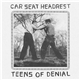 Car Seat Headrest - Fill In The Blank